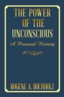 Image for Power of the Unconscious: A Personal History