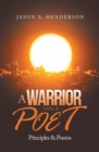 Image for Warrior and a Poet: Principles &amp; Poems