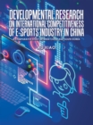 Image for Developmental Research on  International Competitiveness of E-Sports Industry in China: A Comparative Study Between China  and South Korea