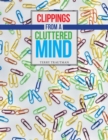 Image for Clippings from a Cluttered Mind