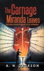 Image for Carnage Miranda Leaves: A High Schooler&#39;s Unmasked Struggle with Trust, Lies, and Manipulation
