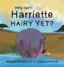 Image for Why Isn&#39;t Harriette Hairy Yet?