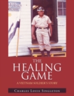 Image for Healing Game: A Vietnam Soldier&#39;s Story