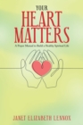 Image for Your Heart Matters: A Prayer Manual to Build a Healthy Spiritual Life