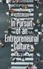 Image for In Pursuit of an Entrepreneurial Culture