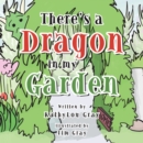 Image for There&#39;s a Dragon in My Garden