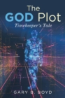 Image for The God Plot : Timekeeper&#39;s Tale