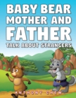 Image for Baby Bear Mother and Father Talk About Strangers