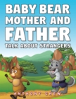 Image for Baby Bear Mother and Father  Talk About Strangers