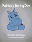 Image for Patrick&#39;s Boring Day
