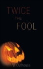 Image for Twice the Fool