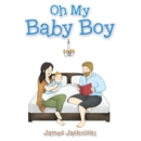 Image for Oh My Baby Boy