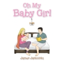 Image for Oh My Baby Girl