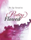 Image for Tap Turned On: Poetry Flowed