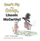 Image for Don&#39;t Fly the Coop, Lincoln Mccarthy!