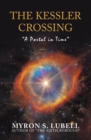 Image for Kessler Crossing: &quot;A Portal in Time&quot;