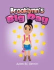 Image for Brooklynn&#39;s Big Day : [A 1Stday-Of Journey]