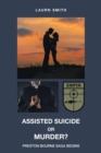 Image for Assisted Suicide or Murder? : Preston Bourne Saga Begins