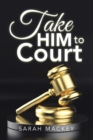 Image for Take Him to Court
