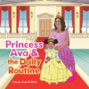 Image for Princess Ava &amp; the Daily Routine