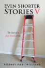 Image for Even Shorter Stories V: The Last of a Five-Book Series