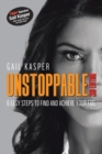 Image for Unstoppable: 6 Easy Steps to Find and Achieve Your Fire: 2Nd Edition