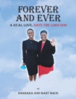 Image for Forever and Ever: A Real Love, Says the Lord God