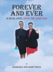 Image for Forever and Ever : A Real Love, Says the Lord God