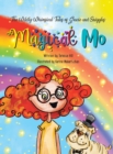 Image for The Wildly Whimsical Tales of Gracie and Sniggles : Magical Mo