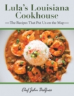 Image for Lula&#39;s Louisiana Cookhouse: The Recipes That Put Us on the Map