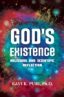 Image for God&#39;s Existence : Religious and Scientific Reflection