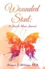 Image for Wounded Soul : a Church Abuse Journal