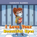 Image for I Love Your Beautiful Eyes