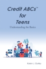 Image for Credit Abcs for Teens: Understanding the Basics