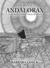Image for Story of Andalorax: A Modern Fable of Black &amp; White