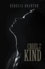 Image for Cruel to Be Kind: Becoming Me