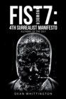 Image for Fist Number 7:  4Th Surrealist Manifesto: Alchemy of the Self