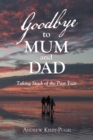Image for Goodbye to Mum and Dad: Taking Stock of the Past Year