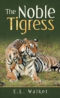 Image for The noble tigress