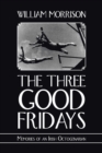Image for The three good Fridays
