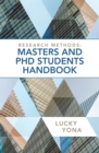 Image for Research methods: masters and PhD students handbook