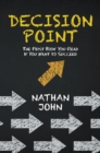 Image for Decision point: the first book you read if you want to succeed