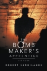 Image for The Bomb Maker&#39;s Apprentice