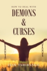 Image for How to Deal with Demons &amp; Curses