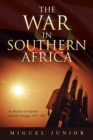 Image for The war in Southern Africa  : an analysis of Angolan national strategy 1975-1991