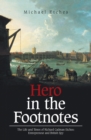 Image for Hero in the footnotes: the life and times of Richard Cadman Etches : entrepreneur and British spy