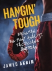 Image for Hangin&#39; Tough: Boxing Fan, Big-Fight Analyst, Tactician &amp; Historian