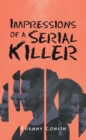Image for Impressions of a serial killer
