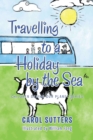 Image for Travelling to a Holiday by the Sea
