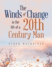 Image for The Winds of Change in the Life of a 20Th Century Man